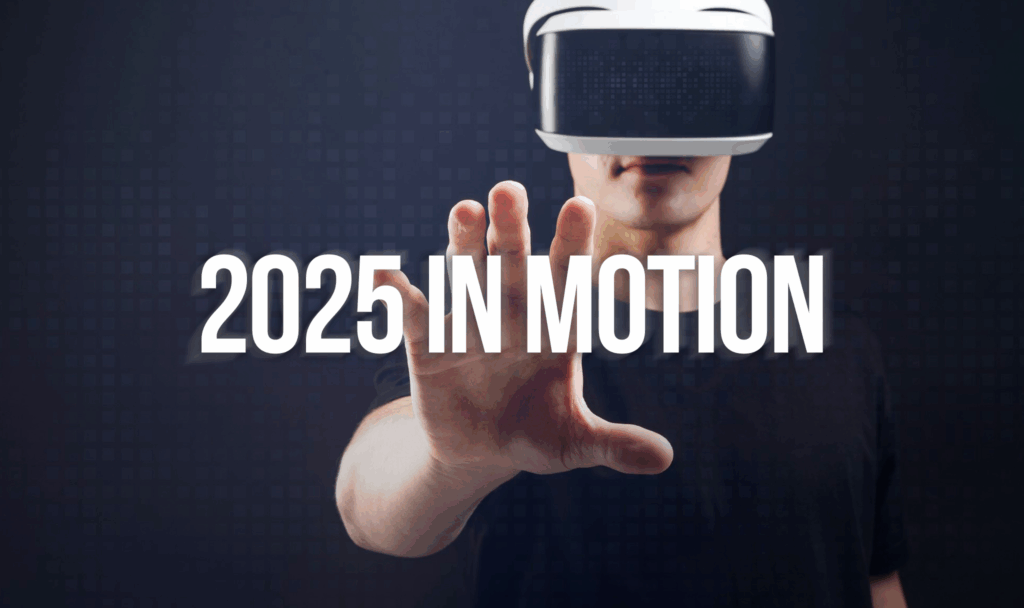 2025 in Motion: How Immersive Experiences Evolved